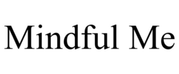 MINDFUL ME trademark