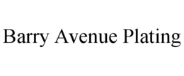 BARRY AVENUE PLATING trademark