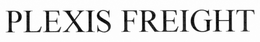PLEXIS FREIGHT trademark
