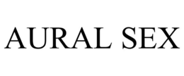 AURAL SEX trademark