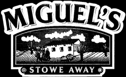 MIGUEL'S STOWE AWAY trademark