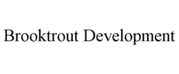 BROOKTROUT DEVELOPMENT trademark