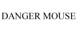 DANGER MOUSE trademark