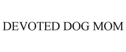 DEVOTED DOG MOM trademark