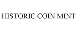 HISTORIC COIN MINT trademark