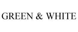 GREEN & WHITE trademark