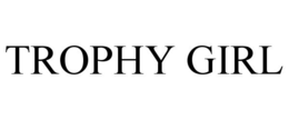 TROPHY GIRL trademark