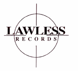 LAWLESS RECORDS trademark