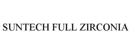 SUNTECH FULL ZIRCONIA trademark
