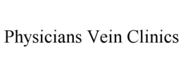 PHYSICIANS VEIN CLINICS trademark