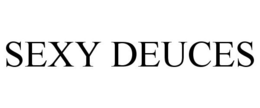 SEXY DEUCES trademark