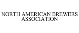NORTH AMERICAN BREWERS ASSOCIATION trademark
