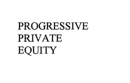 PROGRESSIVE PRIVATE EQUITY trademark