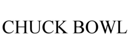 CHUCK BOWL trademark