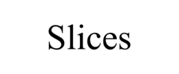 SLICES trademark