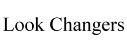 LOOK CHANGERS trademark