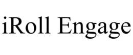 IROLL ENGAGE trademark