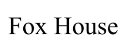 FOX HOUSE trademark