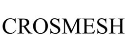 CROSMESH trademark