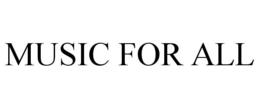 MUSIC FOR ALL trademark
