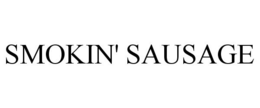 SMOKIN' SAUSAGE trademark