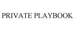 PRIVATE PLAYBOOK trademark