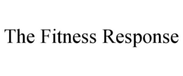THE FITNESS RESPONSE trademark