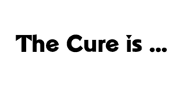 THE CURE IS... trademark