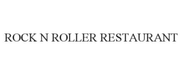 ROCK N ROLLER RESTAURANT trademark