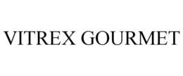 VITREX GOURMET trademark
