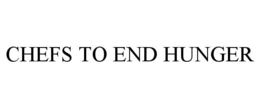 CHEFS TO END HUNGER trademark