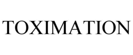 TOXIMATION trademark