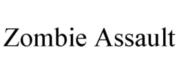 ZOMBIE ASSAULT trademark