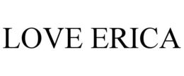 LOVE ERICA trademark