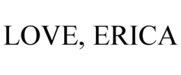 LOVE, ERICA trademark