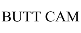 BUTT CAM trademark