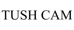 TUSH CAM trademark