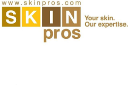 WWW.SKINPROS.COM SKIN PROS YOUR SKIN. OUR EXPERTISE. PROS trademark