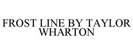 FROST LINE BY TAYLOR WHARTON trademark