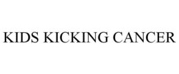KIDS KICKING CANCER trademark