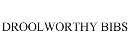 DROOLWORTHY BIBS trademark