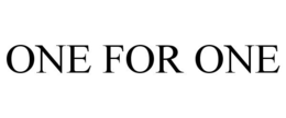 ONE FOR ONE trademark