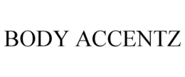 BODY ACCENTZ trademark