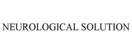 NEUROLOGICAL SOLUTION trademark