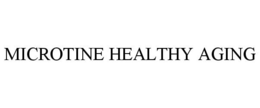 MICROTINE HEALTHY AGING trademark