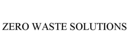 ZERO WASTE SOLUTIONS trademark