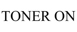 TONER ON trademark