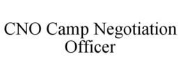 CNO CAMP NEGOTIATION OFFICER trademark