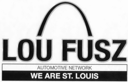 LOU FUSZ AUTOMOTIVE NETWORK WE ARE ST. LOUIS trademark