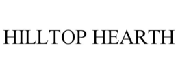 HILLTOP HEARTH trademark